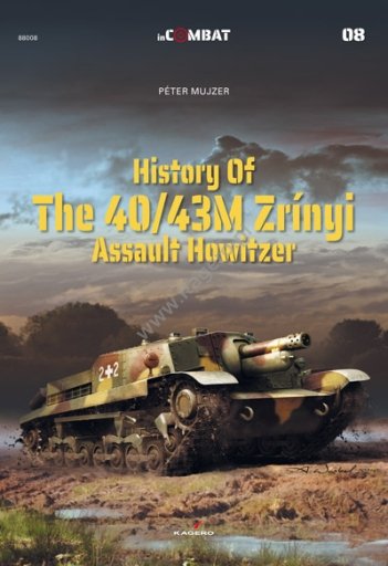 Kagero 88008 Histoire de l&amp;#39;obusier d&amp;#39;assaut 40/43M Zrínyi FR