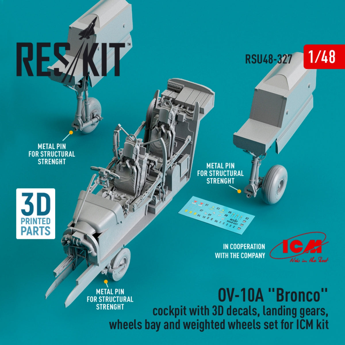 RESKIT RSU48-0327 OV-10A &amp;quot;BRONCO&amp;quot; COCKPIT WITH 3D DECALS, LANDING GEARS, WHEELS BAY AND WEIGHTED WHEELS SET FOR ICM KIT (3D PRINTED) 1/48