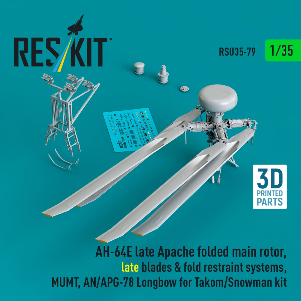 RESKIT RSU35-0079 AH-64E late Apache folded main rotor, late blades &amp; fold restraint systems, MUMT, AN/APG-78 Longbow for Takom/Snowman kit (3D Printed) 1/35