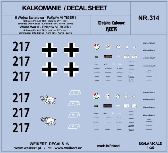Weikert Decals DEC314 TIGER I - Otto Carius - czołg 217 - Schwere Pz. Abt. 502 , Narva - Łotwa, kwiecień 1944 - ver.1 1/35
