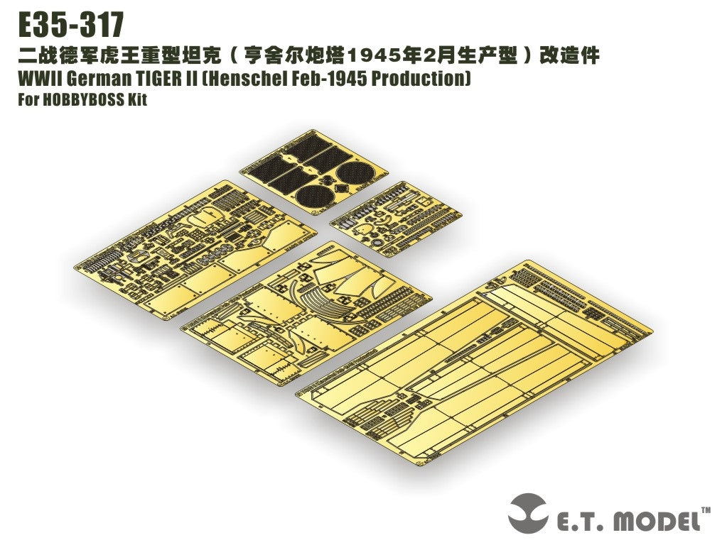 ET Model E35-317 WWII German TIGER II Henschel Feb-1945 Production For HOBBYBOSS Kit 1/35