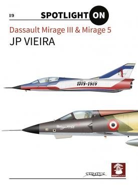 MMP Books 58365 Pleins feux sur Dassault Mirage III et Mirage 5 EN