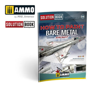 AMMO of Mig Jimenez 6521 How To Paint Bare Metal Aricraft Solution Book – imagen 7