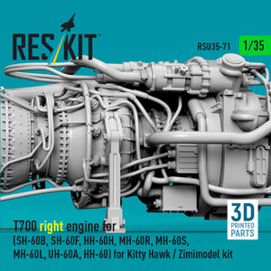 RESKIT RSU35-0071 T700 right engine (SH-60B, SH-60F, HH-60H, MH-60R, MH-60S, MH-60L, UH-60A, HH-60) for Kitty Hawk / Zimimodel kit (3D Printed) 1/35