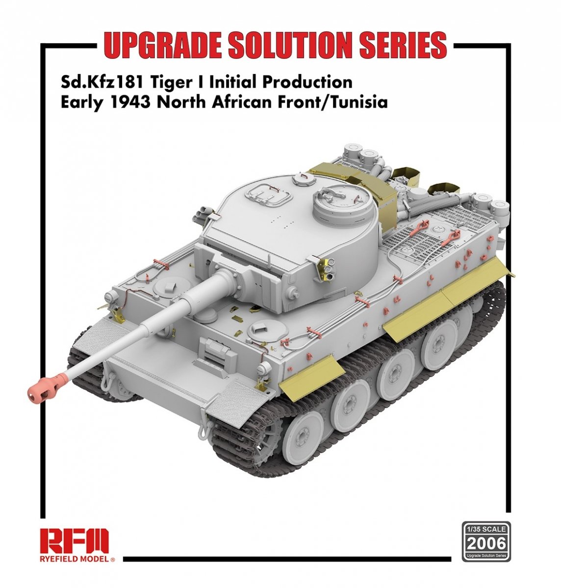 Rye Field Model 2006 TIGER I UPGRADE SOLUTION 1/35
