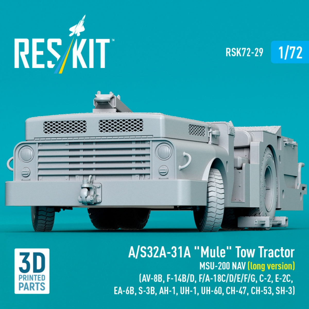 RESKIT RSK72-0029 A/S32A-31A "Mule" Tow Tractor MSU-200 NAV (long version) (AV-8B, F-14B/D, F/A-18C/D/E/F/G, C-2, E-2С, EA-6B, S-3B, AH-1, UH-1, UH-60, CH-47, CH-53, SH-3) (3D Printed model kit) 1/72