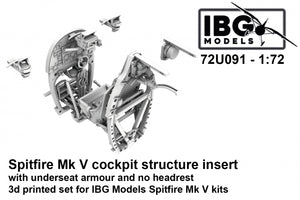 IBG 72U091 Spitfire Mk V Cockpit Structure Insert (with underseat armour and no headrest) - 3d Printed Set 1/72