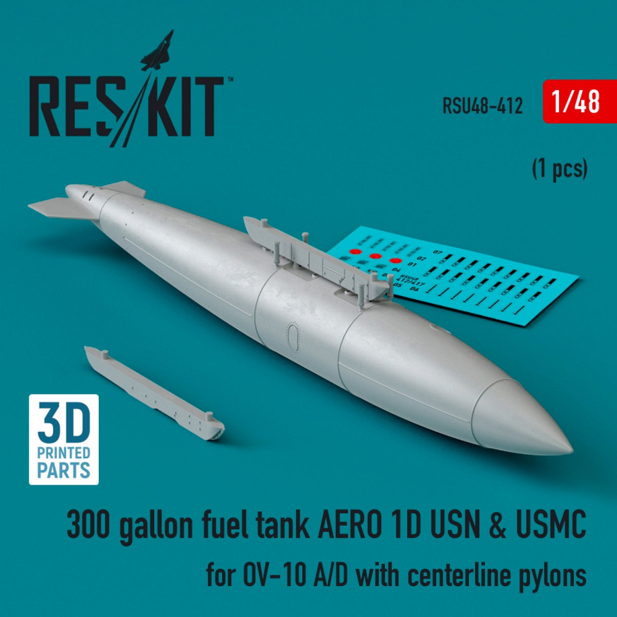 RESKIT RSU48-0412 300 gallon fuel tank AERO 1D USN &amp;amp; USMC for OV-10 A/D with centerline pylons (1 pcs) (3D Printed) 1/48