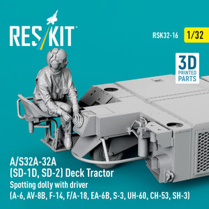 RESKIT RSK32-0016 A/S32A-32A (SD-1D, SD-2) Deck Tractor Spotting dolly with driver (3D Printed model kit) 1/32