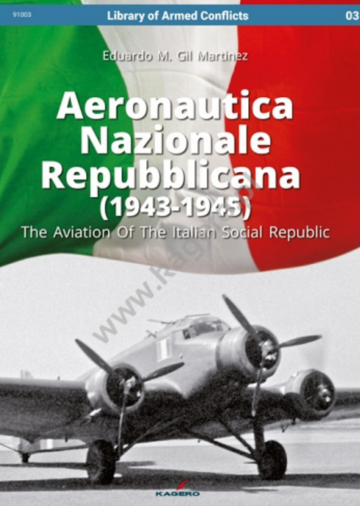 Kagero 91003 Aeronautica Nazionale Repubblicana (1943-1945). L'Aviation De La République Sociale Italienne FR
