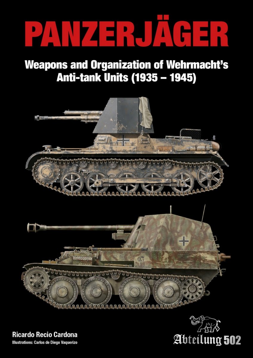 Abteilung 502 ABT751 PANZERJÄGER Armes et organisation des unités antichar de la Wehrmacht (1935-1945) – image 6