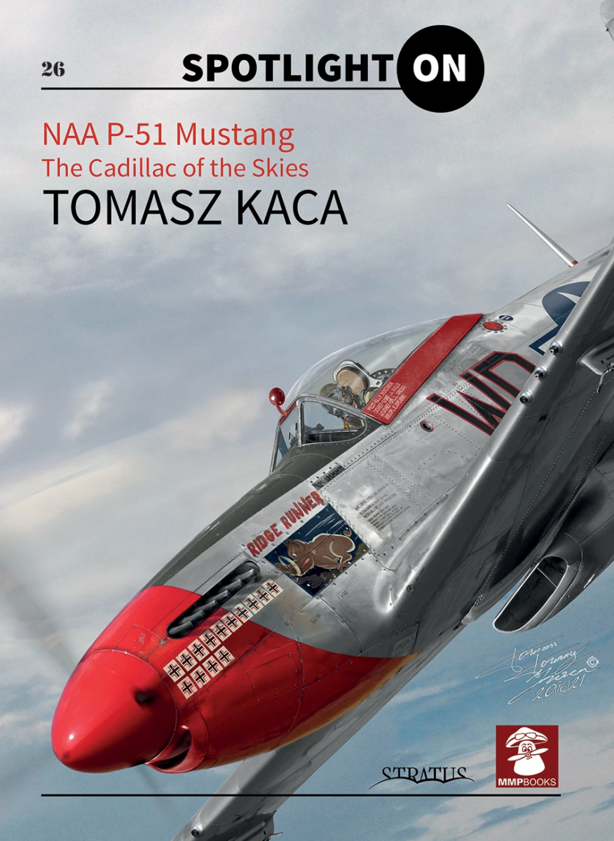 MMP Books 27025 Pleins feux sur le 26 : NAA P-51 Mustang La Cadillac des cieux EN
