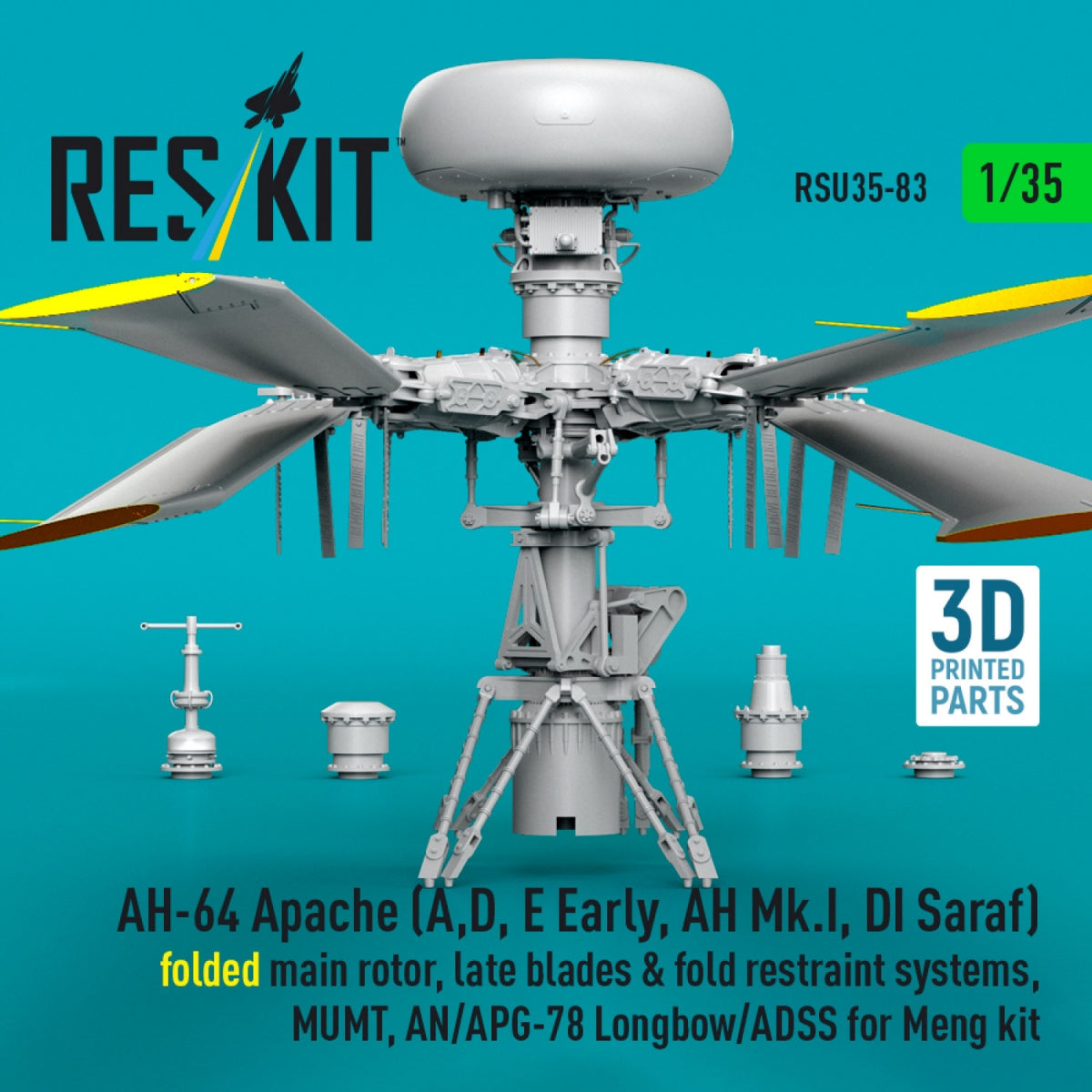 RESKIT RSU35-0083 AH-64 Apache (A,D, E Early, AH Mk.I, DI Saraf) folded main rotor, late blades &amp; fold restraint systems, MUMT, AN/APG-78 Longbow/ADSS for Meng kit (3D Printed) 1/35
