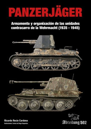 Abteilung 502 ABT751 PANZERJÄGER Armes et organisation des unités antichar de la Wehrmacht (1935-1945) – image 8