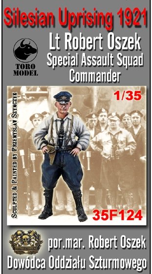 Maquette ToRo 35F124 Soulèvement de Silésie - Lieutenant-maréchal Robert Oszek - Commandant d'escouade / Soulèvement de Silésie 1921 Lieutenant Robert Oszek Commandant d'escouade d'assaut spéciale 1/35 