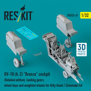 RESKIT RSU32-0061 OV-10 (A, C) "Bronco" cockpit (Detailed edition), landing gears, wheel bays and weighted wheels for Kitty Hawk / Zimimodel kit (3D Printed) 1/32