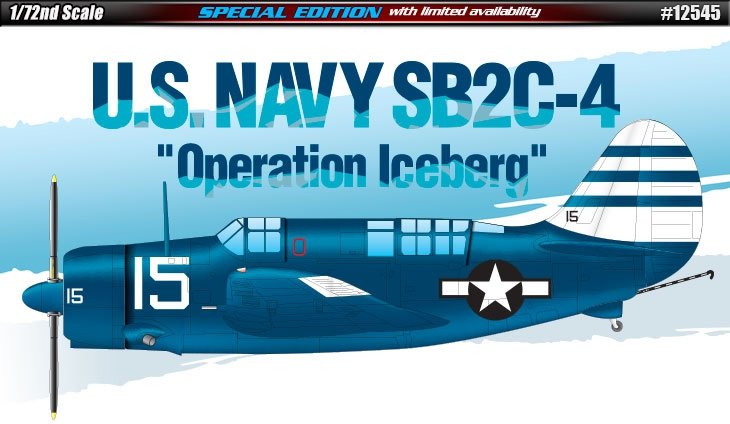 Academy 12545 U.S. Navy SB2C-4 Operation Iceberg 1/72
