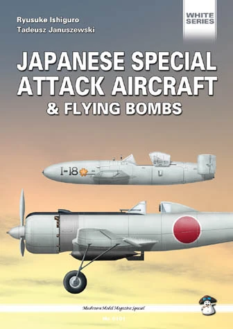 MMP Books 50128 Série Blanche : Avions d'attaque spéciaux et bombes volantes japonais (EN)