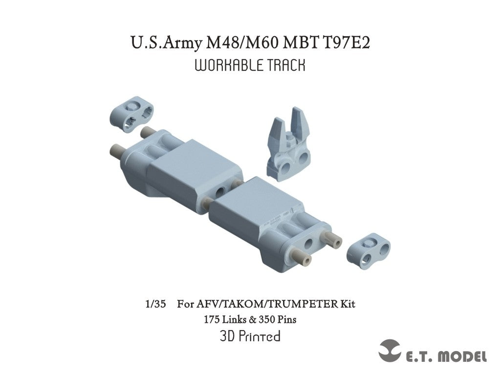 ET Model P35-074 USArmy M48/M60 MBT T97E2 Workable Track ( 3D Printed ) For AFV/TAKOM/TRUMPETER Kit 1/35